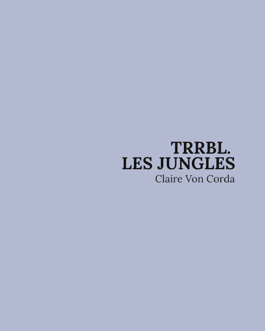 TRRBL. Les Jungles